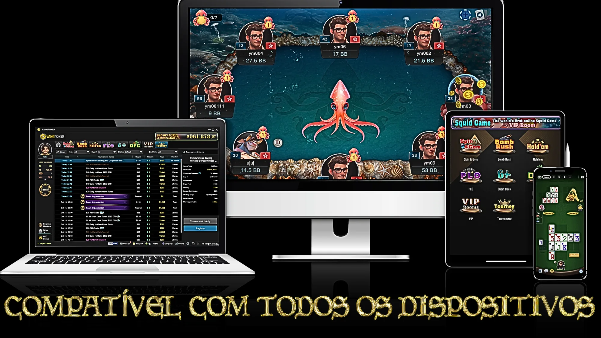  Imagem promocional da VangPoker mostrando uma mesa de poker online em um monitor de computador, com um polvo estilizado no centro da mesa e avatares de jogadores ao redor. À esquerda, um laptop exibe uma interface de lobby de poker. À direita, um tablet e um smartphone mostram diferentes jogos de poker, como "Squid Game Mode" e "Spins". Abaixo, o texto "COMPATÍVEL COM TODOS OS DISPOSITIVOS" em letras douradas, destacando a acessibilidade multiplataforma.