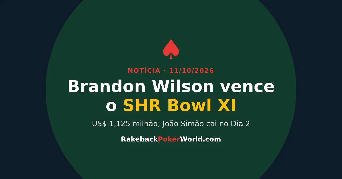 Capa: Brandon Wilson vence o Super High Roller Bowl XI e João Simão cai no Dia 2